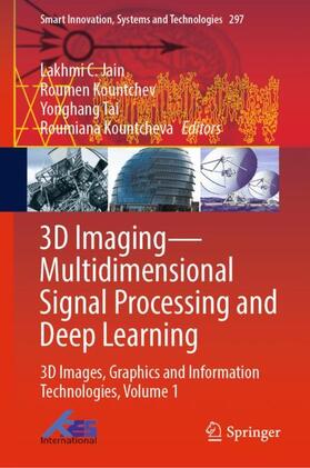 Jain / Kountcheva / Kountchev |  3D Imaging¿Multidimensional Signal Processing and Deep Learning | Buch |  Sack Fachmedien