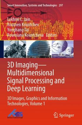 Jain / Kountcheva / Kountchev |  3D Imaging¿Multidimensional Signal Processing and Deep Learning | Buch |  Sack Fachmedien
