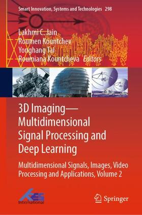 Jain / Kountcheva / Kountchev |  3D Imaging¿Multidimensional Signal Processing and Deep Learning | Buch |  Sack Fachmedien