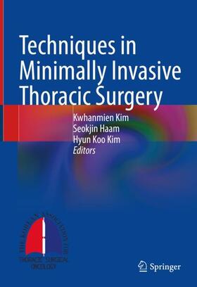 Kim / Haam |  Techniques in Minimally Invasive Thoracic Surgery | Buch |  Sack Fachmedien