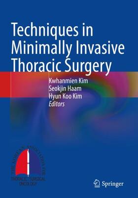 Kim / Haam |  Techniques in Minimally Invasive Thoracic Surgery | Buch |  Sack Fachmedien