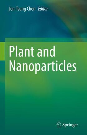 Chen |  Plant and Nanoparticles | Buch |  Sack Fachmedien