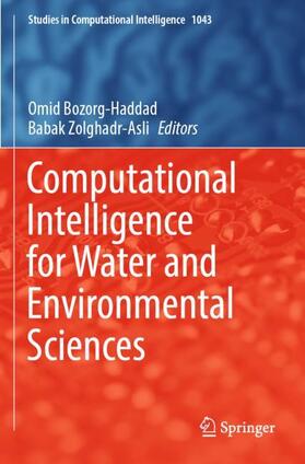 Zolghadr-Asli / Bozorg-Haddad |  Computational Intelligence for Water and Environmental Sciences | Buch |  Sack Fachmedien