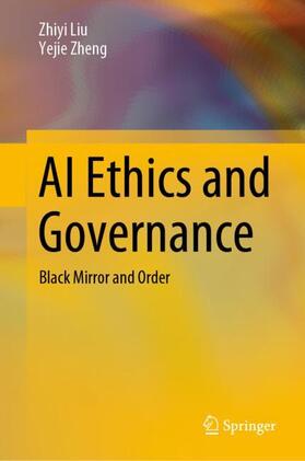 Zheng / Liu |  AI Ethics and Governance | Buch |  Sack Fachmedien