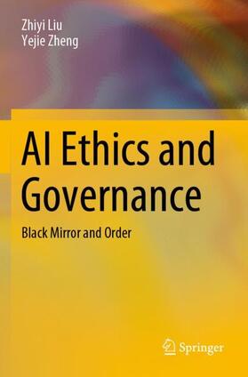 Zheng / Liu |  AI Ethics and Governance | Buch |  Sack Fachmedien