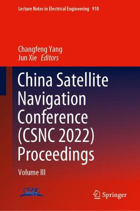 Xie / Yang | China Satellite Navigation Conference (CSNC 2022) Proceedings | Buch | 978-981-19-2575-7 | sack.de