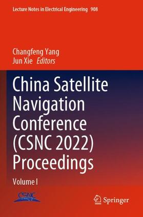 Xie / Yang |  China Satellite Navigation Conference (CSNC 2022) Proceedings | Buch |  Sack Fachmedien