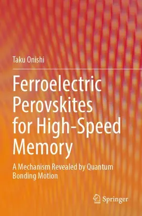 Onishi |  Ferroelectric Perovskites for High-Speed Memory | Buch |  Sack Fachmedien