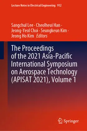 Lee / Han / Choi |  The Proceedings of the 2021 Asia-Pacific International Symposium on Aerospace Technology (APISAT 2021), Volume 1 | eBook | Sack Fachmedien