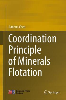 Chen |  Coordination Principle of Minerals Flotation | Buch |  Sack Fachmedien