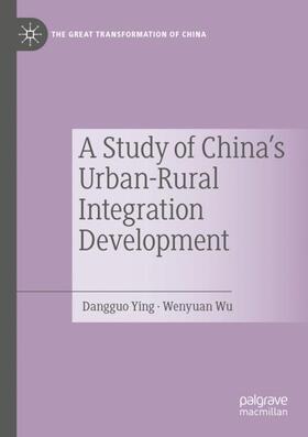 Wu / Ying |  A Study of China's Urban-Rural Integration Development | Buch |  Sack Fachmedien