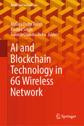 Dutta Borah / Singh / Deka |  AI and Blockchain Technology in 6G Wireless Network | eBook | Sack Fachmedien