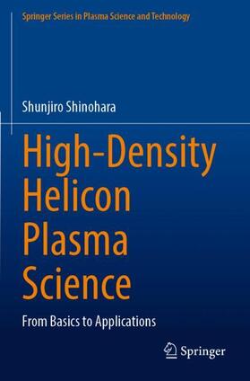 Shinohara |  High-Density Helicon Plasma Science | Buch |  Sack Fachmedien