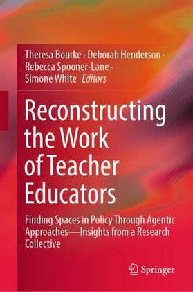 Bourke / White / Henderson |  Reconstructing the Work of Teacher Educators | Buch |  Sack Fachmedien