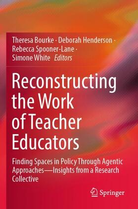 Bourke / White / Henderson |  Reconstructing the Work of Teacher Educators | Buch |  Sack Fachmedien