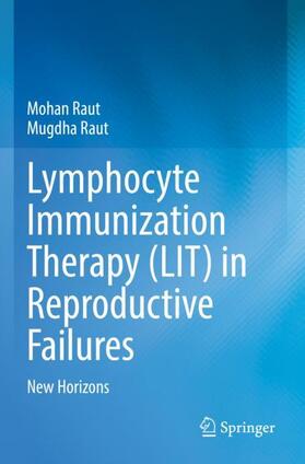 Raut |  Lymphocyte Immunization Therapy (LIT) in Reproductive Failures | Buch |  Sack Fachmedien