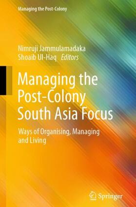 Ul-Haq / Jammulamadaka |  Managing the Post-Colony South Asia Focus | Buch |  Sack Fachmedien