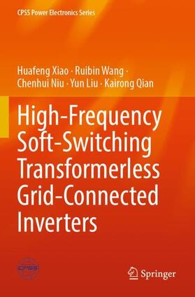 Xiao / Wang / Qian |  High-Frequency Soft-Switching Transformerless Grid-Connected Inverters | Buch |  Sack Fachmedien