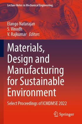 Natarajan / Rajkumar / Vinodh |  Materials, Design and Manufacturing for Sustainable Environment | Buch |  Sack Fachmedien