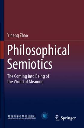 Zhao |  Philosophical Semiotics | Buch |  Sack Fachmedien