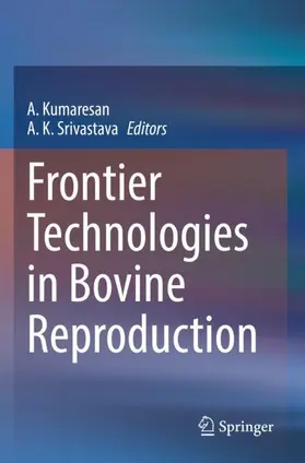 Srivastava / Kumaresan |  Frontier Technologies in Bovine Reproduction | Buch |  Sack Fachmedien