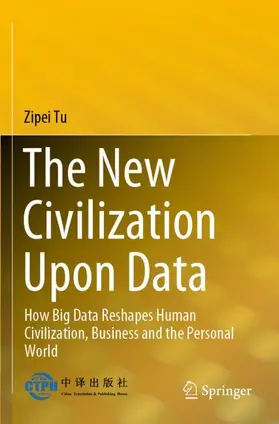 Tu |  The New Civilization Upon Data | Buch |  Sack Fachmedien