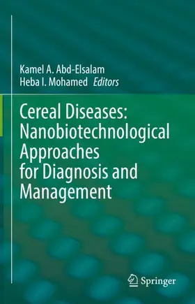 Mohamed / Abd-Elsalam |  Cereal Diseases: Nanobiotechnological Approaches for Diagnosis and Management | Buch |  Sack Fachmedien