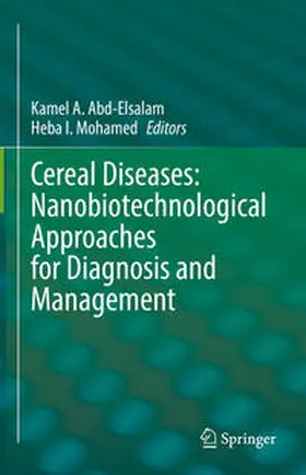 Abd-Elsalam / Mohamed |  Cereal Diseases: Nanobiotechnological Approaches for Diagnosis and Management | eBook | Sack Fachmedien