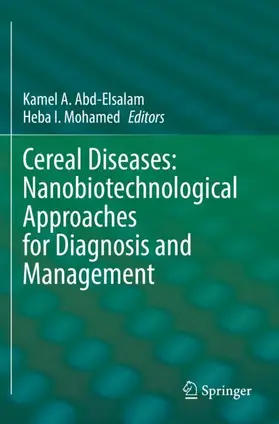 Mohamed / Abd-Elsalam |  Cereal Diseases: Nanobiotechnological Approaches for Diagnosis and Management | Buch |  Sack Fachmedien