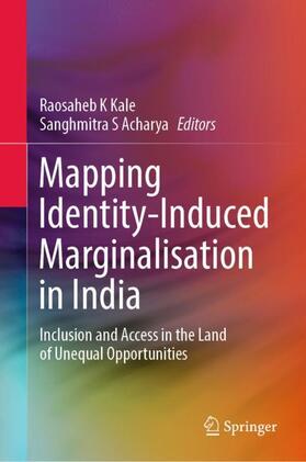 Acharya / Kale |  Mapping Identity-Induced Marginalisation in India | Buch |  Sack Fachmedien