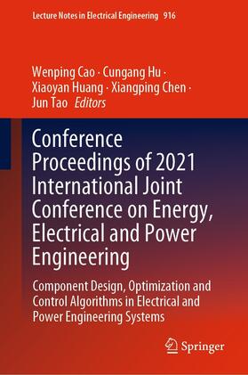 Cao / Hu / Huang |  Conference Proceedings of 2021 International Joint Conference on Energy, Electrical and Power Engineering | eBook | Sack Fachmedien