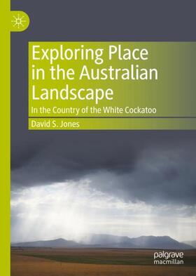 Jones |  Exploring Place in the Australian Landscape | Buch |  Sack Fachmedien