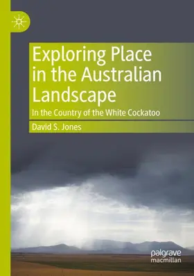 Jones |  Exploring Place in the Australian Landscape | Buch |  Sack Fachmedien