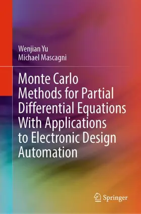 Mascagni / Yu |  Monte Carlo Methods for Partial Differential Equations With Applications to Electronic Design Automation | Buch |  Sack Fachmedien