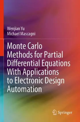 Mascagni / Yu |  Monte Carlo Methods for Partial Differential Equations With Applications to Electronic Design Automation | Buch |  Sack Fachmedien