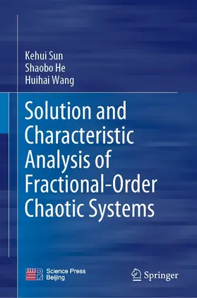 Sun / He / Wang |  Solution and Characteristic Analysis of Fractional-Order Chaotic Systems | eBook | Sack Fachmedien