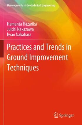 Hazarika / Nakahara / Nakazawa |  Practices and Trends in Ground Improvement Techniques | Buch |  Sack Fachmedien