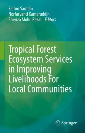 Samdin / Razali / Kamaruddin |  Tropical Forest Ecosystem Services in Improving Livelihoods For Local Communities | Buch |  Sack Fachmedien