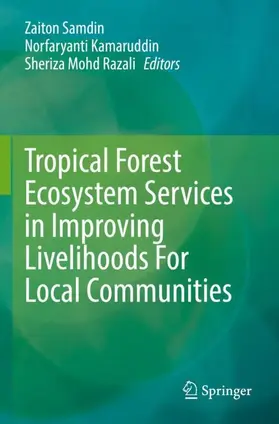 Samdin / Razali / Kamaruddin |  Tropical Forest Ecosystem Services in Improving Livelihoods For Local Communities | Buch |  Sack Fachmedien