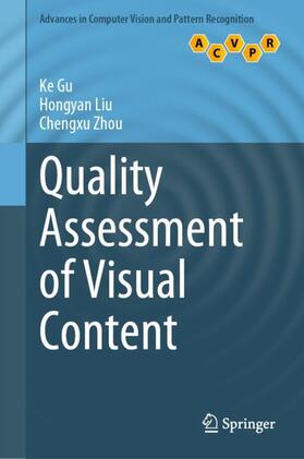 Gu / Zhou / Liu |  Quality Assessment of Visual Content | Buch |  Sack Fachmedien