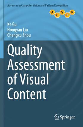Gu / Zhou / Liu |  Quality Assessment of Visual Content | Buch |  Sack Fachmedien