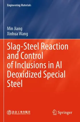 Wang / Jiang |  Slag-Steel Reaction and Control of Inclusions in Al Deoxidized Special Steel | Buch |  Sack Fachmedien