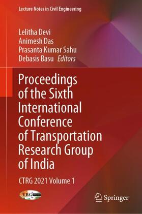 Devi / Basu / Das |  Proceedings of the Sixth International Conference of Transportation Research Group of India | Buch |  Sack Fachmedien