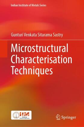 Sastry |  Microstructural Characterisation Techniques | Buch |  Sack Fachmedien