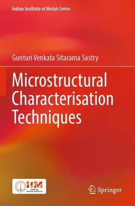 Sastry |  Microstructural Characterisation Techniques | Buch |  Sack Fachmedien