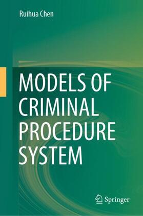 Chen |  Models of Criminal Procedure System | Buch |  Sack Fachmedien