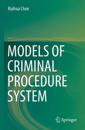 Chen |  Models of Criminal Procedure System | Buch |  Sack Fachmedien