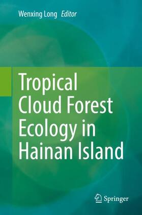 Long |  Tropical Cloud Forest Ecology in Hainan Island | Buch |  Sack Fachmedien