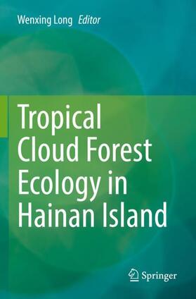 Long |  Tropical Cloud Forest Ecology in Hainan Island | Buch |  Sack Fachmedien