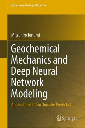 Toriumi |  Geochemical Mechanics and Deep Neural Network Modeling | Buch |  Sack Fachmedien